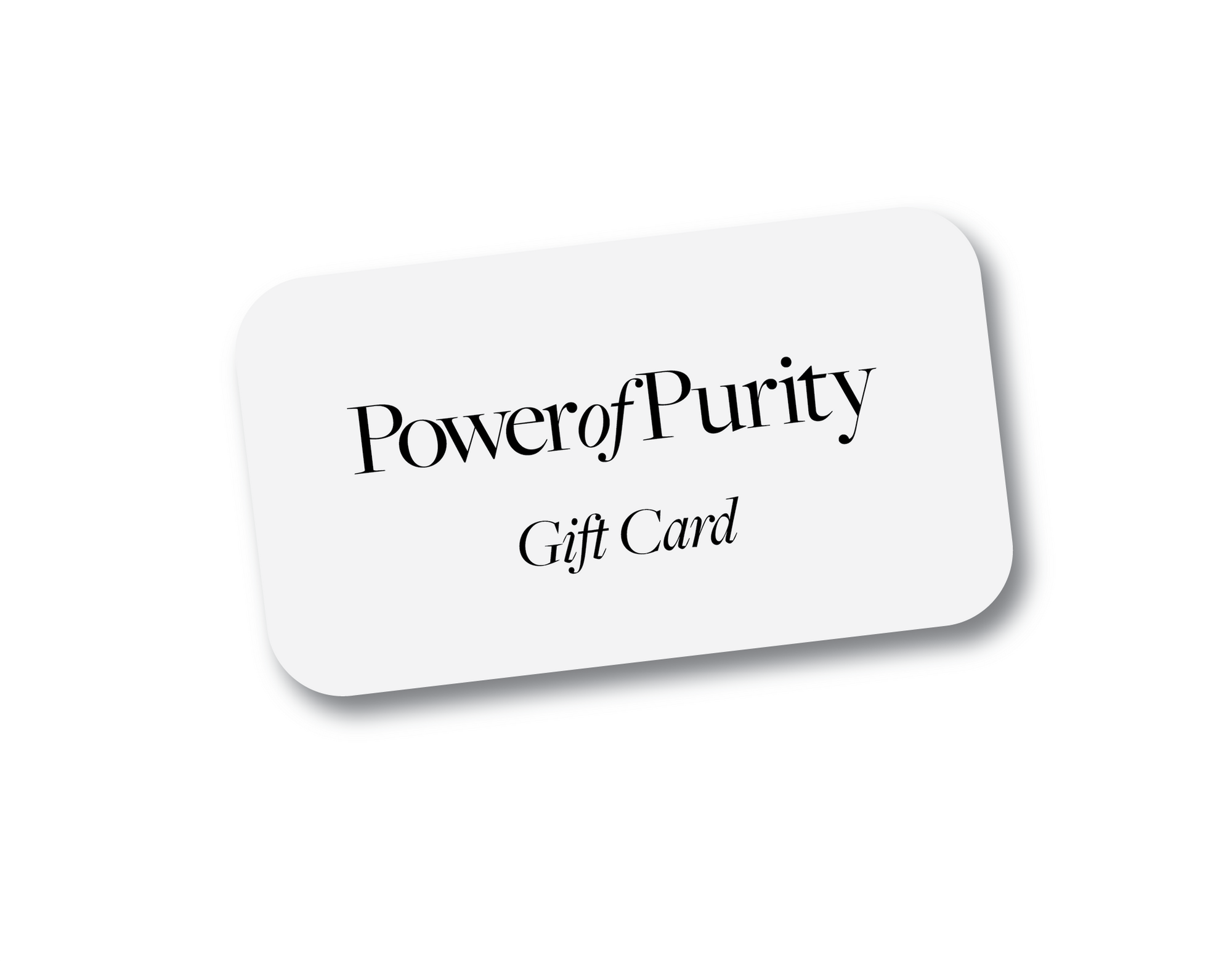 Give the Gift of Purity – Power of Purity Gift Card