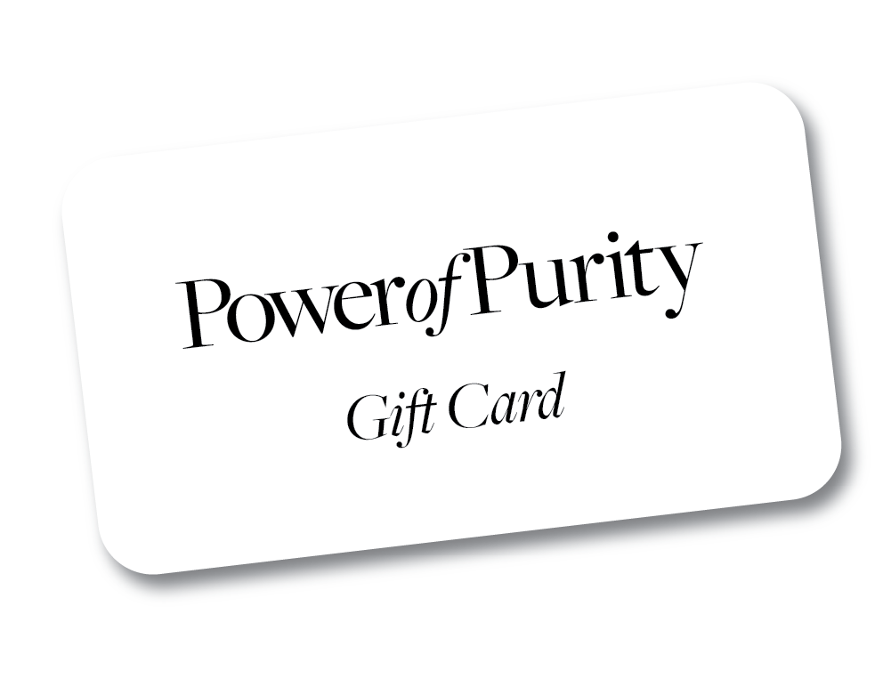 Give the Gift of Purity – Power of Purity Gift Card